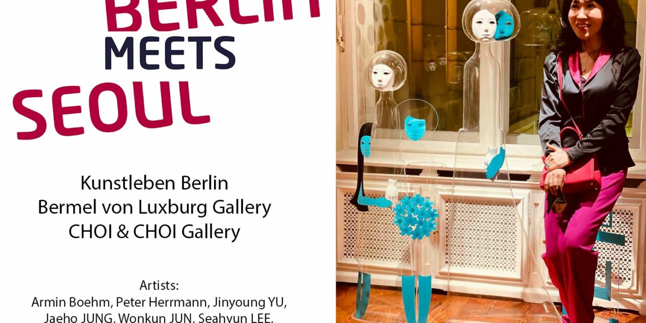 Berlin meets Seoul – Opening