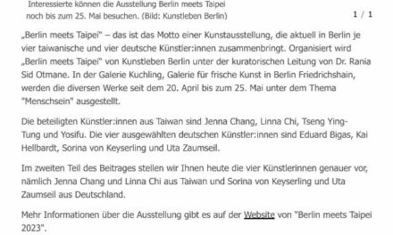 BERLIN MEETS TAIPEI: Deutsche und Taiwanesische Künstler:innen stellen gemeinsam in Berlin aus. Ein Beitrag von Tatjana Romig – Interview 2/2